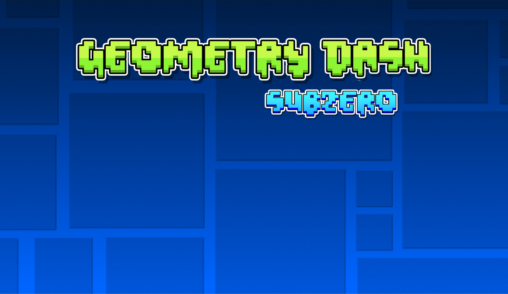 Geometry Dash Subzero